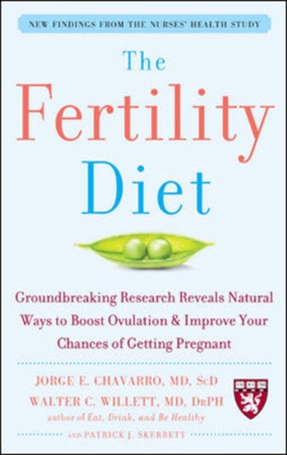 The Fertility Diet: Groundbreaking Research Reveals Natural Ways to Boost Ovulation and Improve Your Chances of Getting Pregnant, Paperback / softback Book
