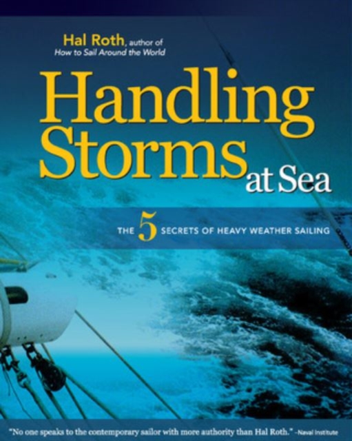HANDLING STORMS AT SEA : The 5 Secrets of Heavy Weather Sailing, EPUB eBook