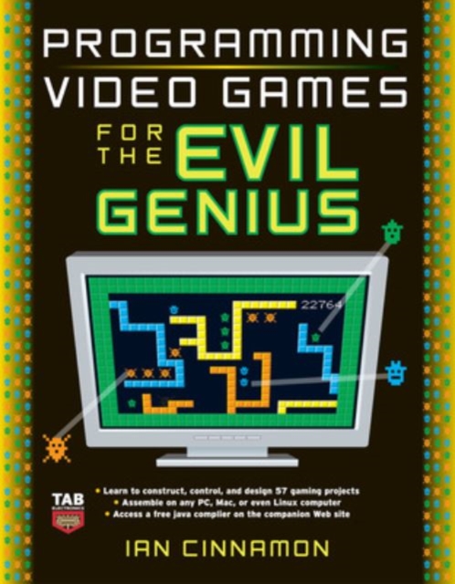 Programming Video Games for the Evil Genius, EPUB eBook