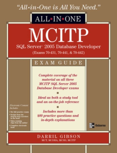 MCITP SQL Server 2005 Database Developer All-in-One Exam Guide (Exams 70-431, 70-441 & 70-442), PDF eBook
