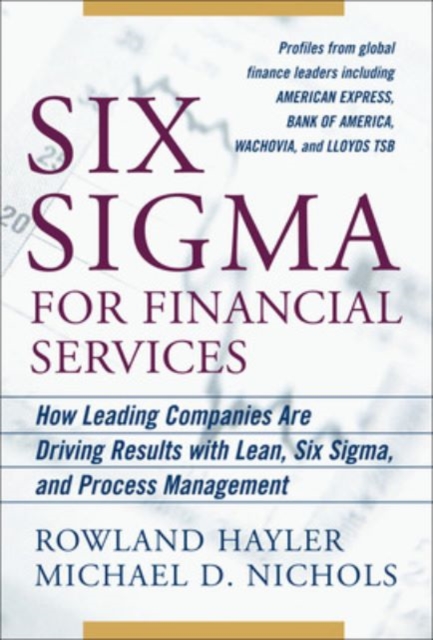 Six Sigma for Financial Services: How Leading Companies Are Driving Results Using Lean, Six Sigma, and Process Management, PDF eBook