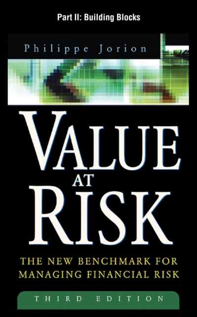 Value at Risk, 3rd Ed., Part II : Building Blocks, EPUB eBook