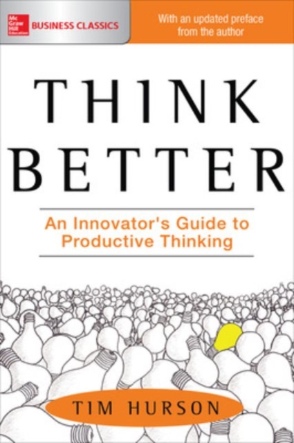 Think Better: An Innovator's Guide to Productive Thinking, EPUB eBook