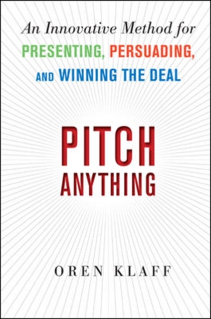 Pitch Anything: An Innovative Method for Presenting, Persuading, and Winning the Deal, EPUB eBook