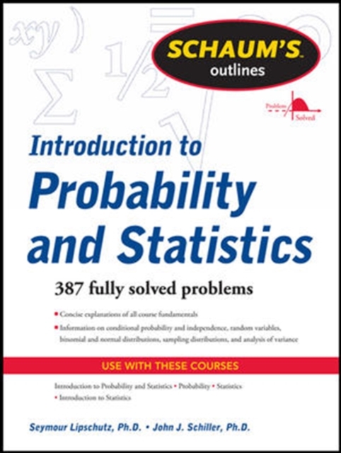 Schaum's Outline of Introduction to Probability and Statistics, Paperback / softback Book
