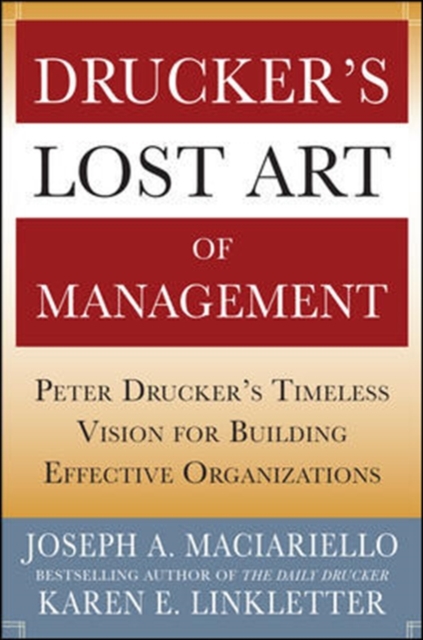 Drucker's Lost Art of Management: Peter Drucker's Timeless Vision for Building Effective Organizations, EPUB eBook