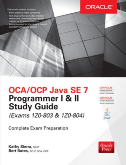 OCA/OCP Java SE 7 Programmer I & II Study Guide (Exams 1Z0-803 & 1Z0-804), EPUB eBook