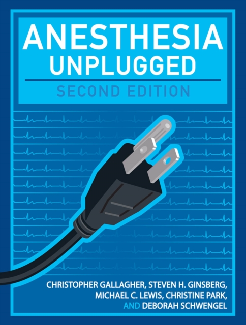 Anesthesia Unplugged, Second Edition, EPUB eBook