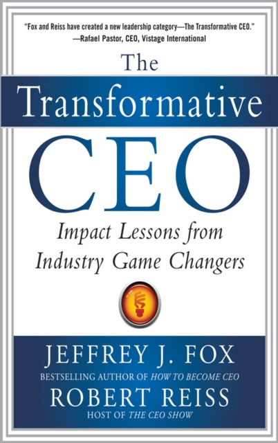 The Transformative CEO: IMPACT LESSONS FROM INDUSTRY GAME CHANGERS, EPUB eBook