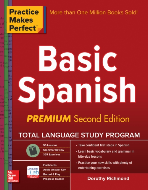 Practice Makes Perfect Basic Spanish, Second Edition : (Beginner) 325 Exercises + Online Flashcard App + 75-minutes of Streaming Audio, EPUB eBook