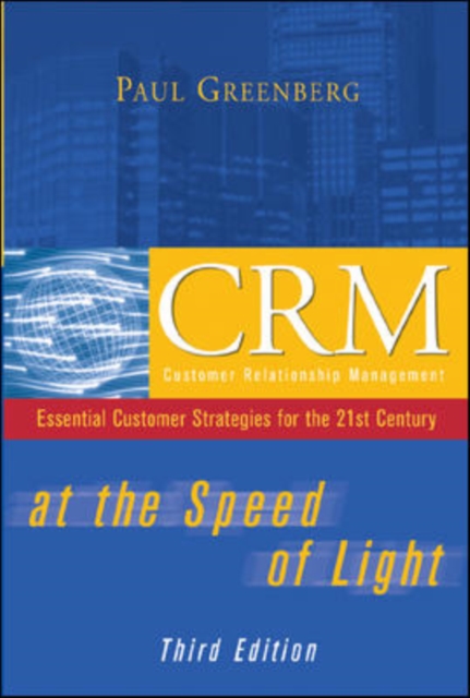 CRM at the Speed of Light, Third Edition: Essential Customer Strategies for the 21st Century, PDF eBook