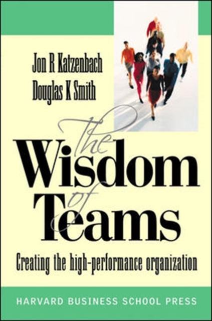 Wisdom of Teams (European version) - Creating the High Performance Organisation, Paperback / softback Book