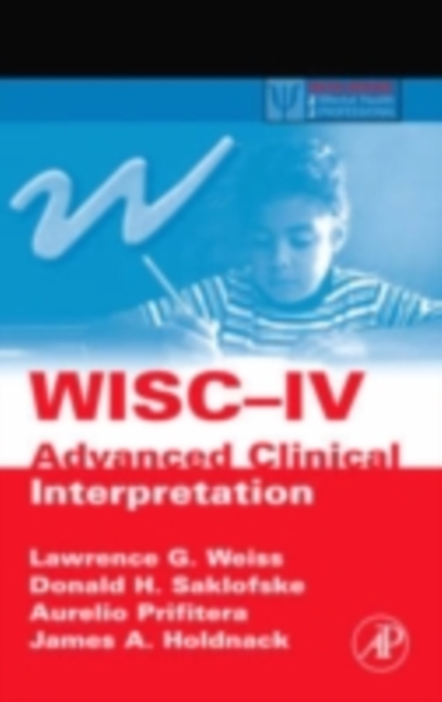 WISC-IV Advanced Clinical Interpretation, PDF eBook