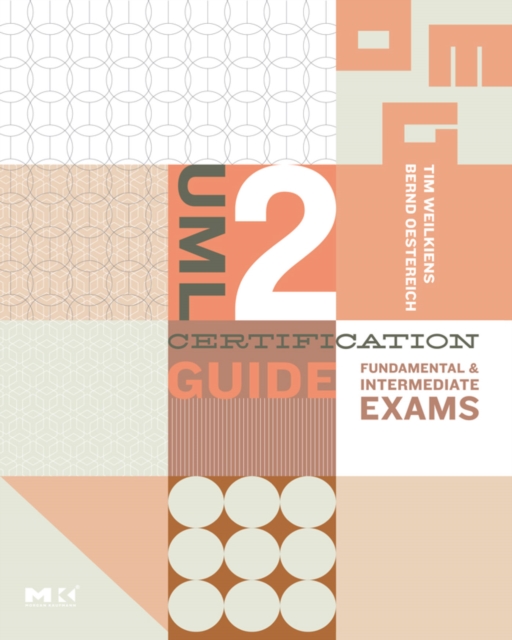 UML 2 Certification Guide : Fundamental and Intermediate Exams, PDF eBook