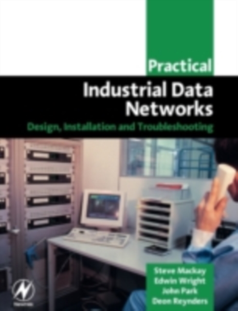 Practical Industrial Data Networks : Design, Installation and Troubleshooting, PDF eBook