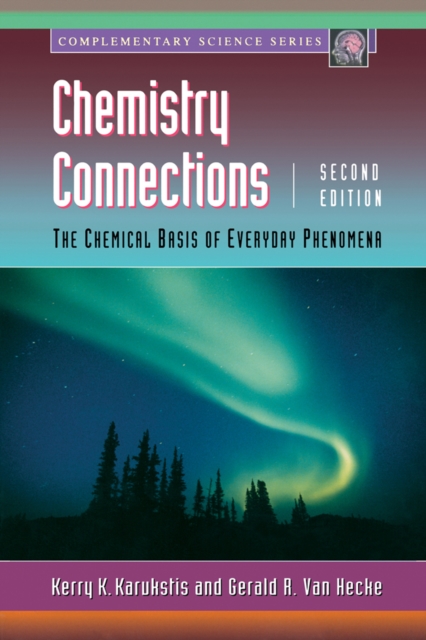 Chemistry Connections : The Chemical Basis of Everyday Phenomena, PDF eBook