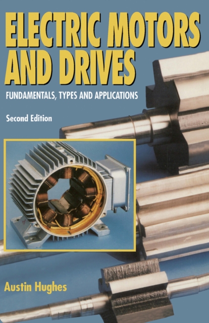 Electric Motors and Drives : Fundamentals, Types and Applications, PDF eBook