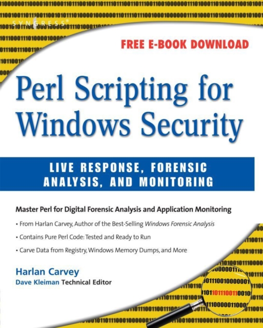 Perl Scripting for Windows Security : Live Response, Forensic Analysis, and Monitoring, PDF eBook