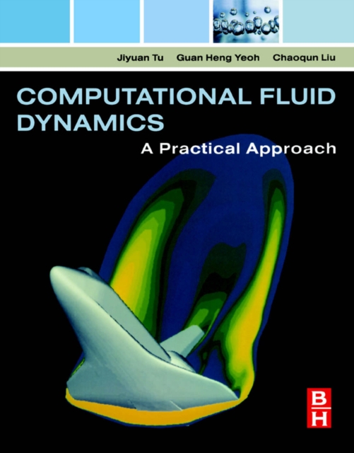 Computational Fluid Dynamics : A Practical Approach, EPUB eBook