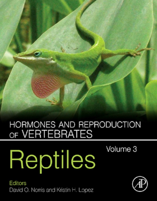 Hormones and Reproduction of Vertebrates, Volume 3 : Reptiles, EPUB eBook