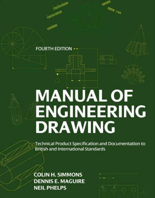 Manual of Engineering Drawing : Technical Product Specification and Documentation to British and International Standards, EPUB eBook