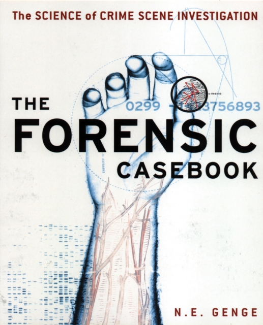 Forensic Casebook : The Science of Crime Scene Investigation, Paperback / softback Book