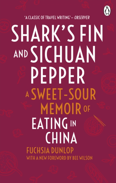 Shark's Fin and Sichuan Pepper : A sweet-sour memoir of eating in China, Paperback / softback Book