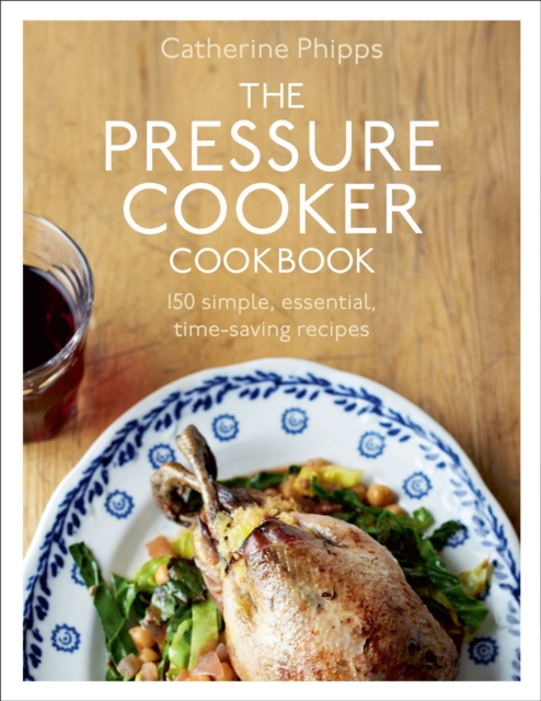 The Pressure Cooker Cookbook, Hardback Book