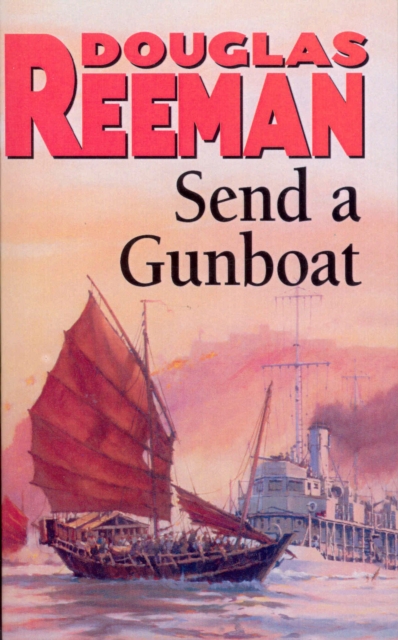 Send a Gunboat : World War 2 Naval Fiction, Paperback / softback Book
