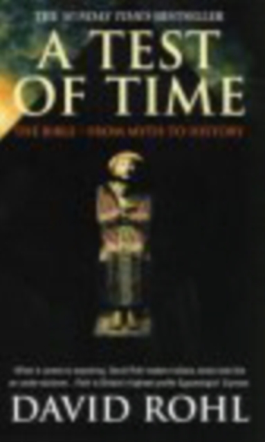 A Test Of Time : Volume One-The Bible-From Myth to History, Paperback / softback Book