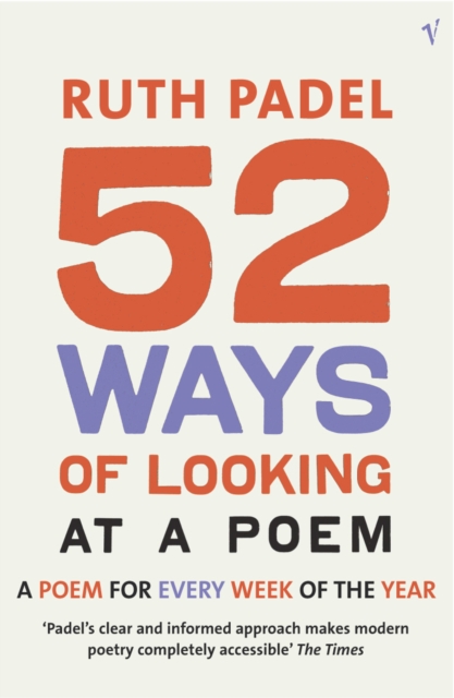 52 Ways Of Looking At A Poem : or How Reading Modern Poetry Can Change Your Life, Paperback / softback Book