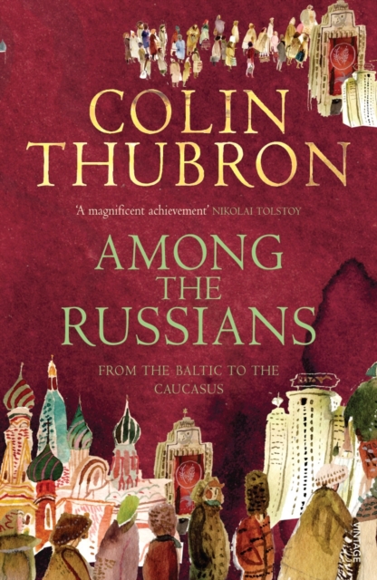 Among the Russians : From the Baltic to the Caucasus, Paperback / softback Book