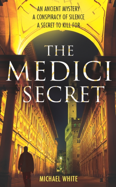 The Medici Secret : a pulsating, page-turning mystery thriller that will keep you hooked!, Paperback / softback Book