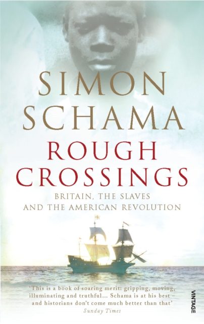 Rough Crossings : Britain, the Slaves and the American Revolution, Paperback / softback Book