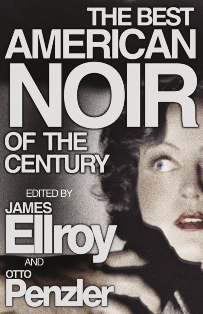 The Best American Noir of the Century, Paperback / softback Book