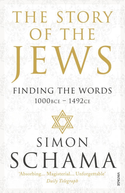 The Story of the Jews : Finding the Words (1000 BCE - 1492), Paperback / softback Book