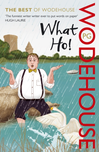 What Ho! : The Best of Wodehouse, Paperback / softback Book