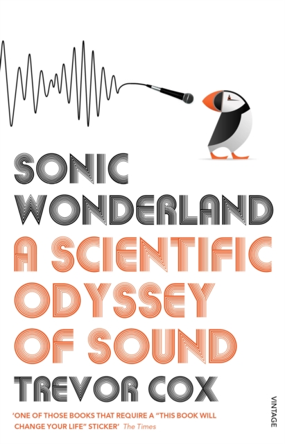 Sonic Wonderland : A Scientific Odyssey of Sound, Paperback / softback Book