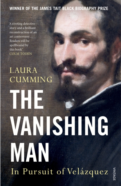 The Vanishing Man : In Pursuit of Velazquez, Paperback / softback Book