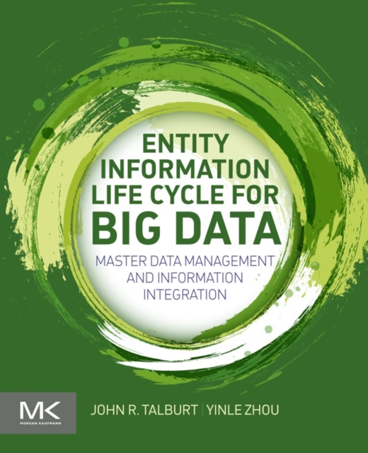 Entity Information Life Cycle for Big Data : Master Data Management and Information Integration, EPUB eBook