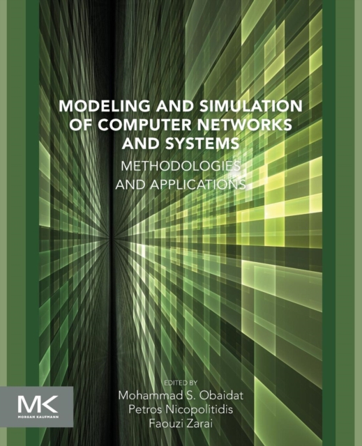 Modeling and Simulation of Computer Networks and Systems : Methodologies and Applications, Paperback / softback Book
