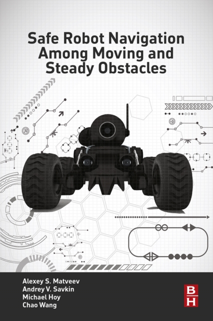 Safe Robot Navigation Among Moving and Steady Obstacles, EPUB eBook