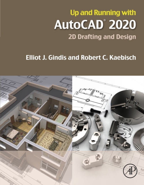Up and Running with AutoCAD 2020 : 2D Drafting and Design, EPUB eBook