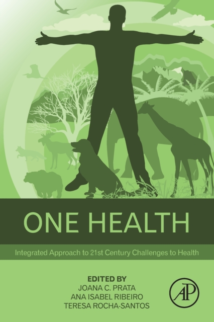 One Health : Integrated Approach to 21st Century Challenges to Health, Paperback / softback Book