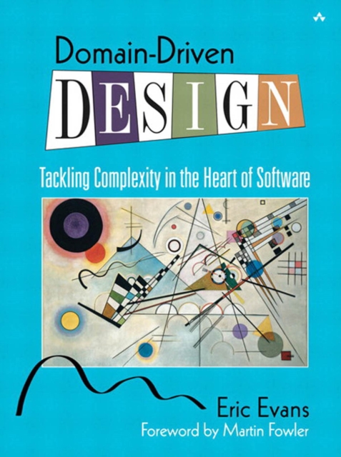 Domain-Driven Design : Tackling Complexity in the Heart of Software, PDF eBook