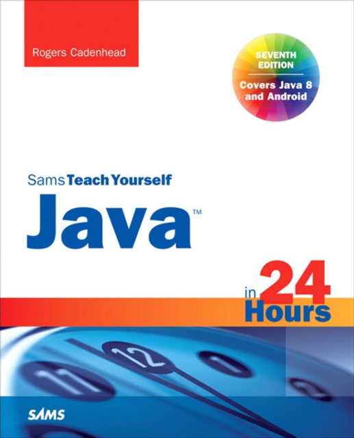 Java in 24 Hours, Sams Teach Yourself (Covering Java 8), PDF eBook