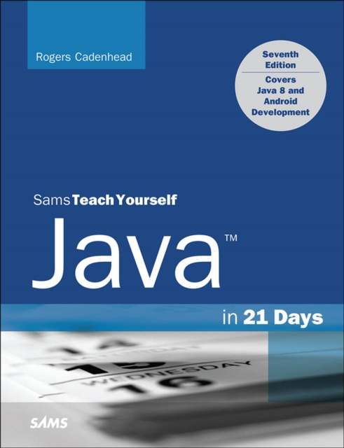 Java in 21 Days, Sams Teach Yourself (Covering Java 8), PDF eBook