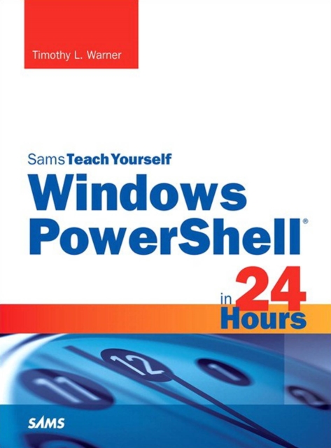 Windows PowerShell in 24 Hours, Sams Teach Yourself, PDF eBook
