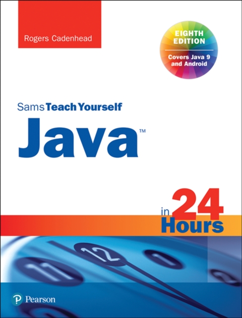 Java in 24 Hours, Sams Teach Yourself (Covering Java 9), EPUB eBook