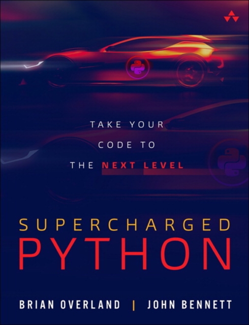 Supercharged Python : Take Your Code to the Next Level, Paperback / softback Book